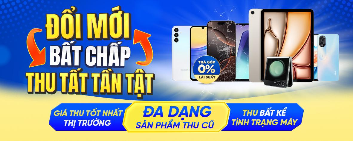 THU CŨ ĐỔI MỚI - THU TẤT TẦN TẬT