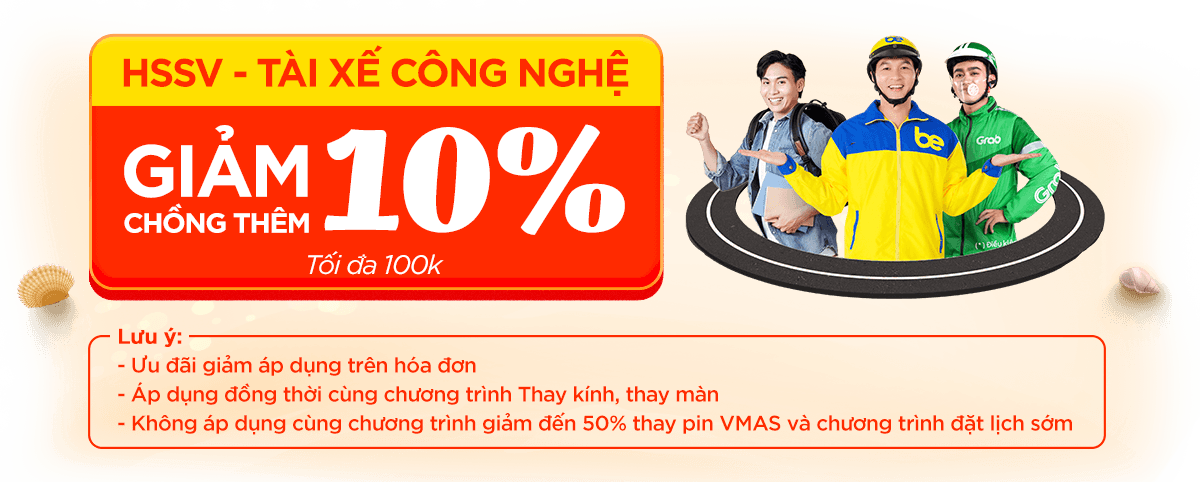 HỌC SINH SINH VIÊN | TÀI XẾ CÔNG NGHỆ	 | GIẢM CHỒNG THÊM 10%			