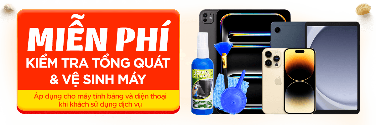 MIỄN PHÍ KIỂM TRA TỔNG QUÁT - VỆ SINH MÁY
