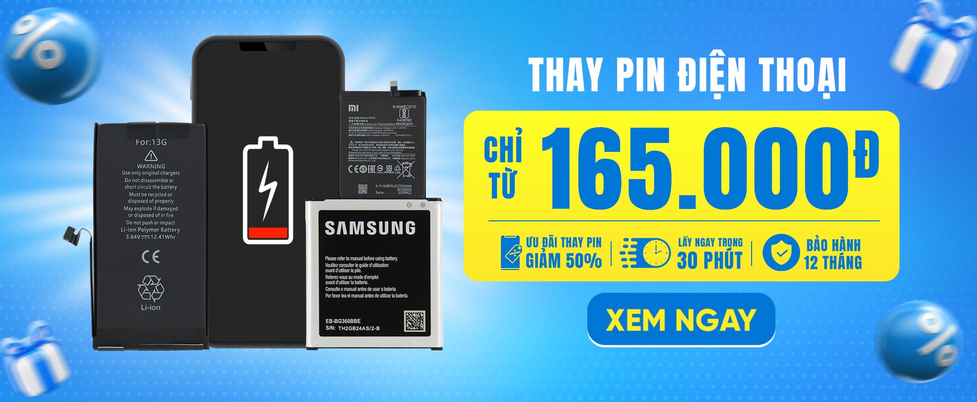 THAY PIN ĐIỆN THOẠI - CHỈ TỪ 165K