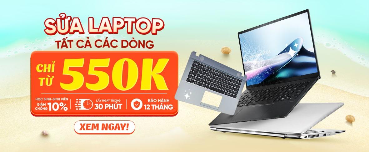 SỬA LAPTOP - CHỈ TỪ 550K