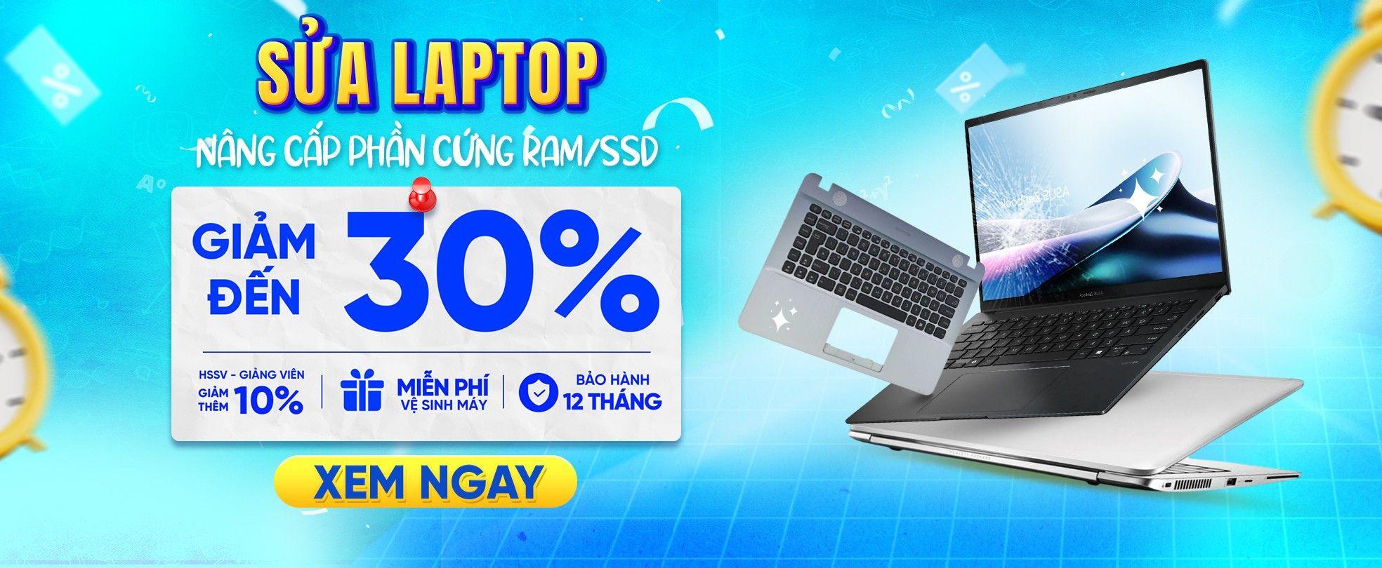 SỬA LAPTOP - GIẢM ĐẾN 30%
