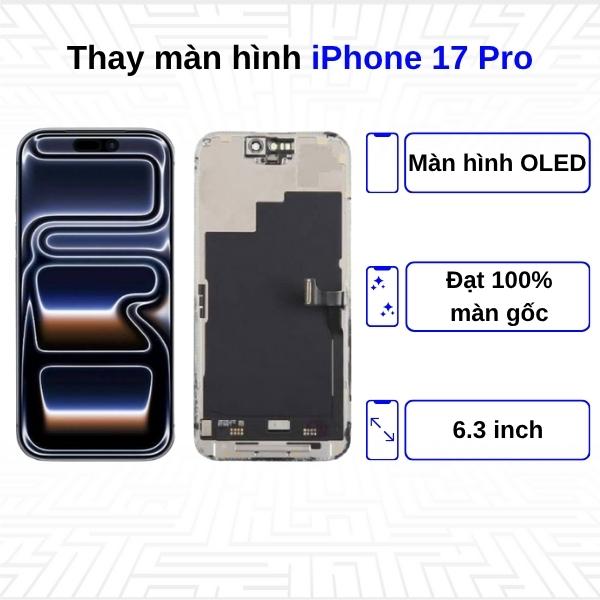 Thay màn hình iPhone 17 Pro - Chính hãng Apple