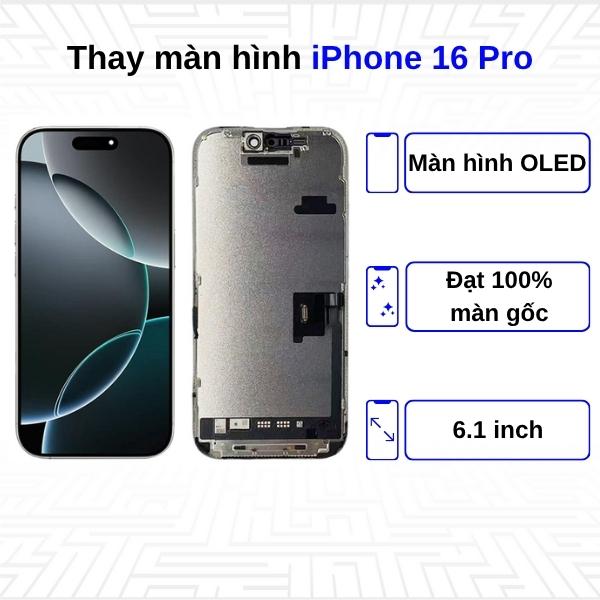 Thay màn hình iPhone 16 Pro - Chính Hãng Apple