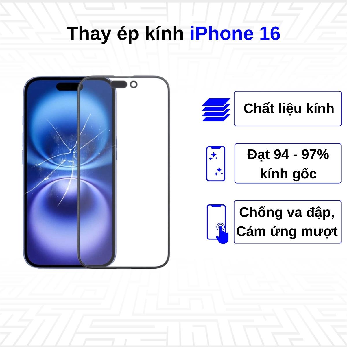 Ép kính iPhone 16