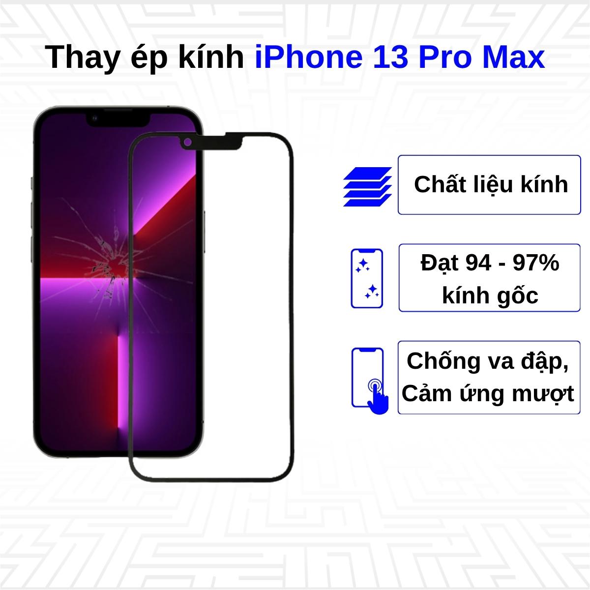 Ép kính iPhone 13 Pro Max