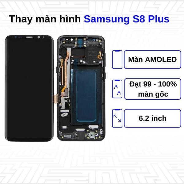 Thay màn hình Samsung Galaxy S8 Plus - Chính hãng Samsung