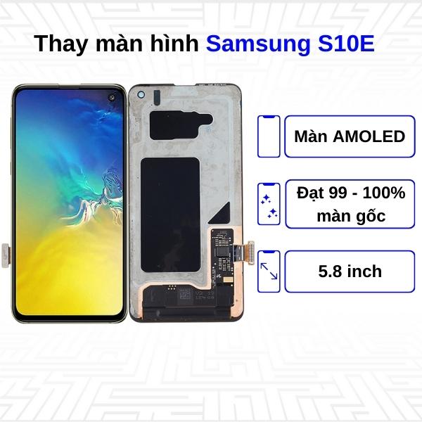 Thay màn hình Samsung Galaxy S10E - Chính hãng Samsung