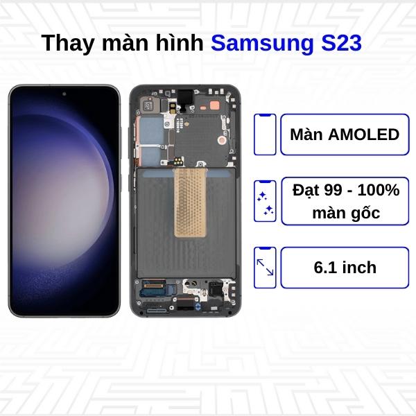 Thay màn hình Samsung Galaxy S23 - Chính hãng Samsung