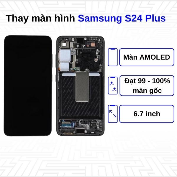 Thay màn hình Samsung Galaxy S24 Plus - Chính hãng Samsung