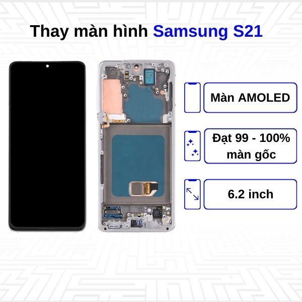 Thay màn hình Samsung Galaxy S21 - Chính hãng Samsung