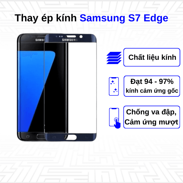 Ép kính màn hình Samsung Galaxy S7 Edge