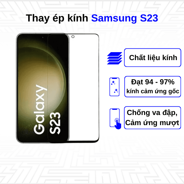 Ép kính màn hình Samsung Galaxy S23