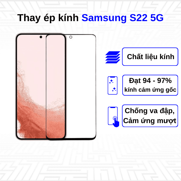 Ép kính màn hình Samsung Galaxy S22 5G
