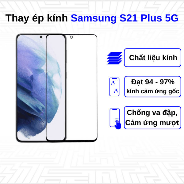 Ép kính màn hình Samsung Galaxy S21 Plus 5G