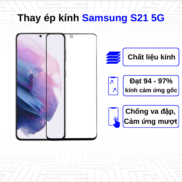 Ép kính màn hình Samsung Galaxy S21 5G