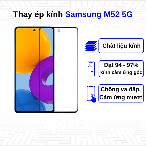 Ép kính màn hình Samsung Galaxy M52 5G
