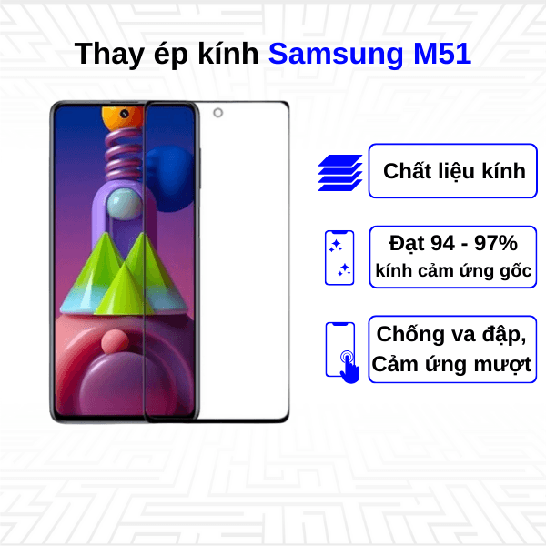 Ép kính màn hình Samsung Galaxy M51