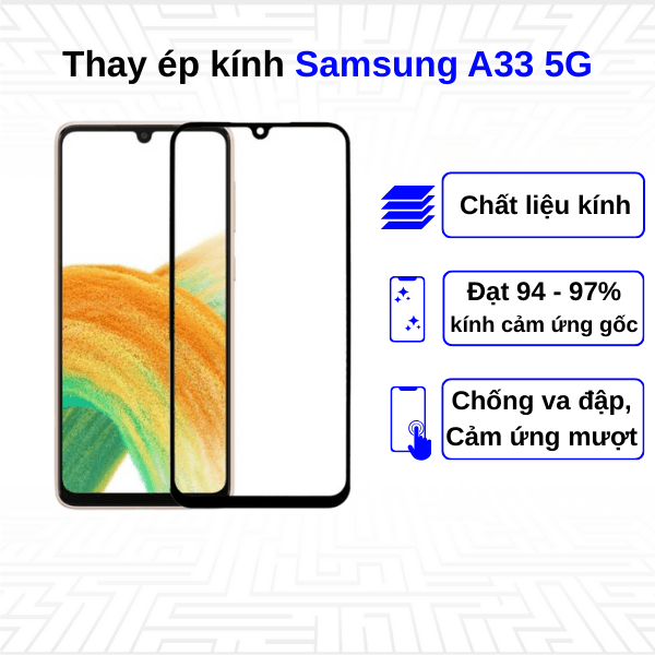 Ép kính màn hình Samsung Galaxy A33 5G