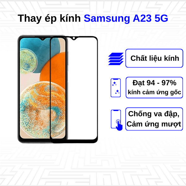Ép kính màn hình Samsung Galaxy A23 5G