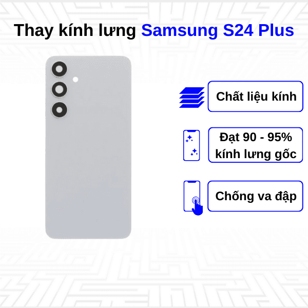 Thay kính lưng Samsung Galaxy S24 Plus