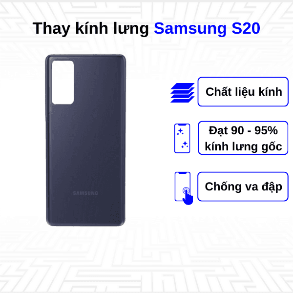Thay kính lưng Samsung Galaxy S20