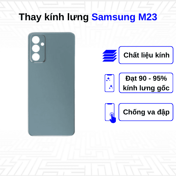 Thay kính lưng Samsung Galaxy M23