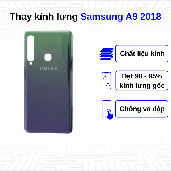 Thay kính lưng Samsung Galaxy A9 2018