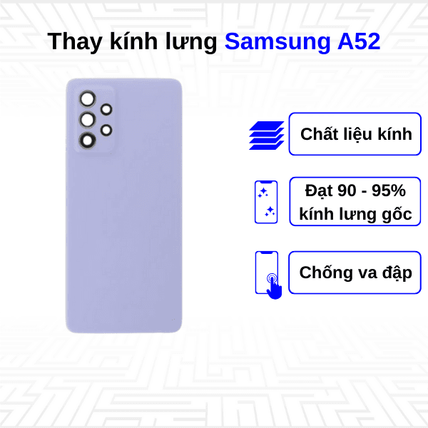 Thay kính lưng Samsung Galaxy A52