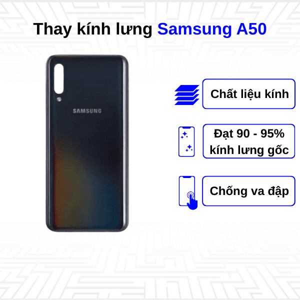 Thay kính lưng Samsung Galaxy A50