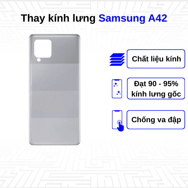 Thay kính lưng Samsung Galaxy A42