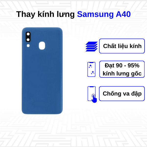 Thay kính lưng Samsung Galaxy A40