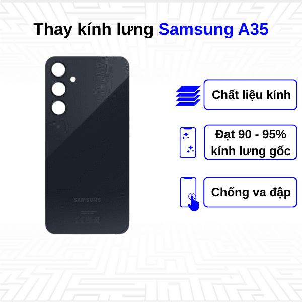 Thay kính lưng Samsung Galaxy A35