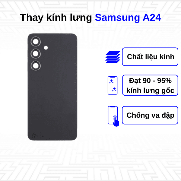 Thay kính lưng Samsung Galaxy A24