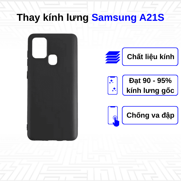 Thay kính lưng Samsung Galaxy A21S