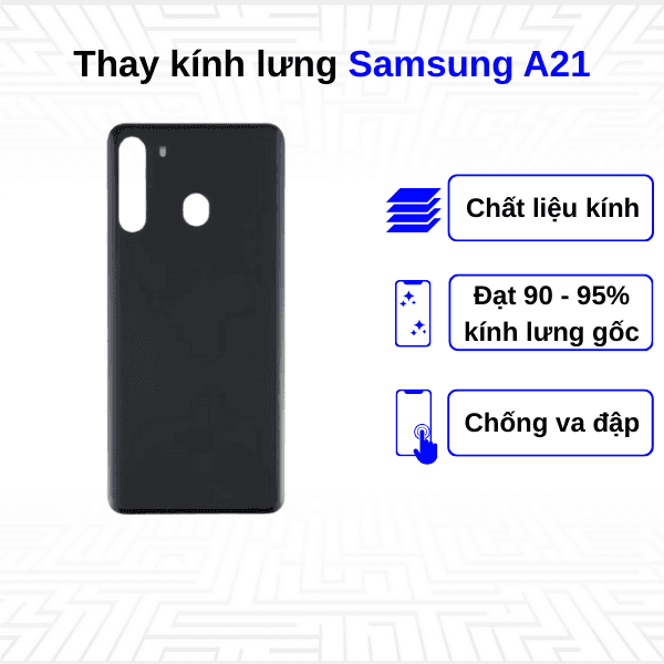 Thay kính lưng Samsung Galaxy A21