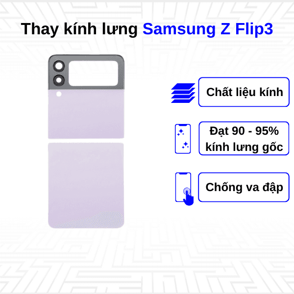 Thay kính lưng Samsung Galaxy Z Flip3