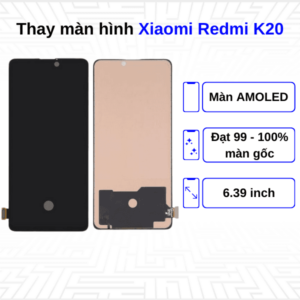 Thay màn hình Xiaomi Redmi K20 - Chính hãng Xiaomi