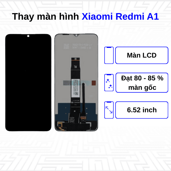 Thay màn hình Xiaomi Redmi A1