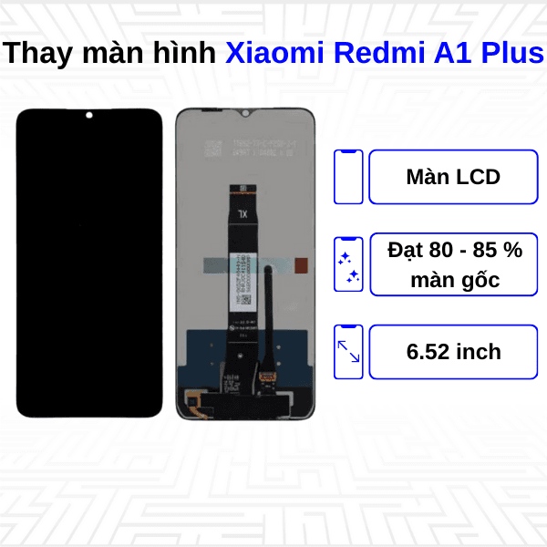 Thay màn hình Xiaomi Redmi A1 Plus