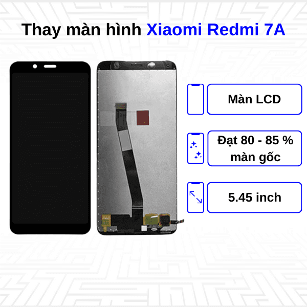 Thay màn hình Xiaomi Redmi 7A