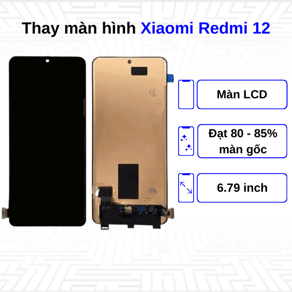 Thay màn hình Xiaomi Redmi 12