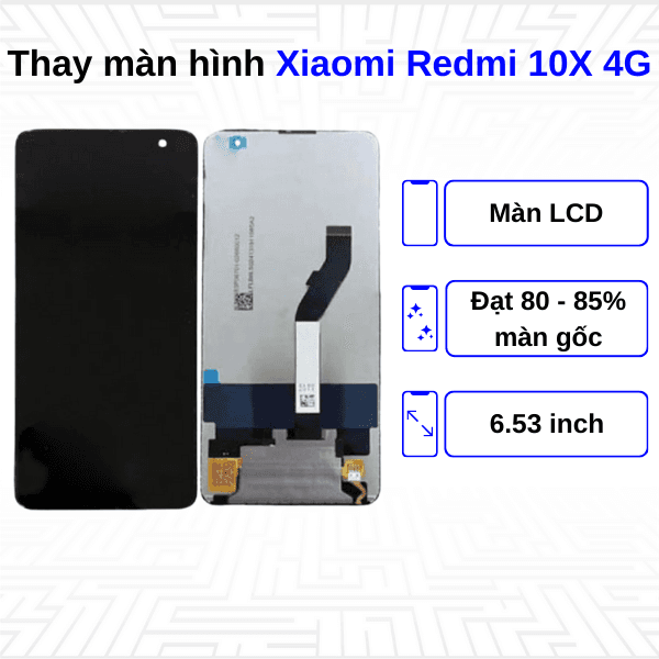 Thay màn hình Xiaomi Redmi 10X 4G