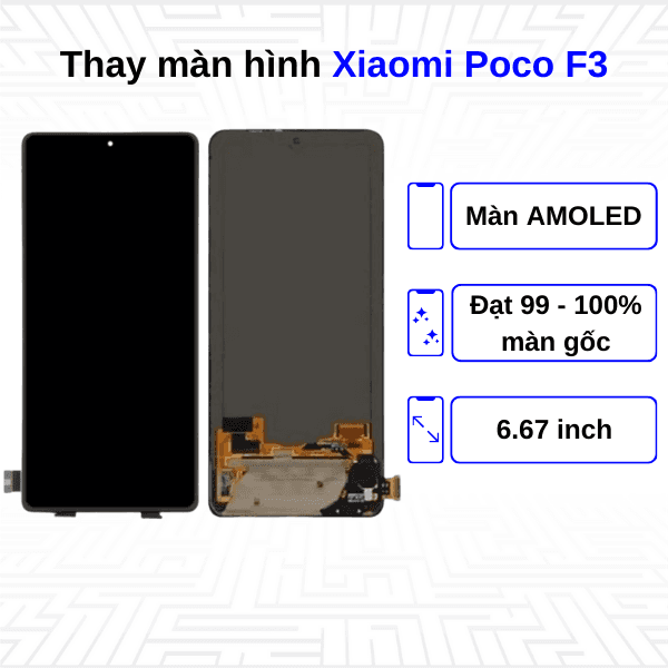Thay màn hình Xiaomi Poco F3 - Chính hãng Xiaomi