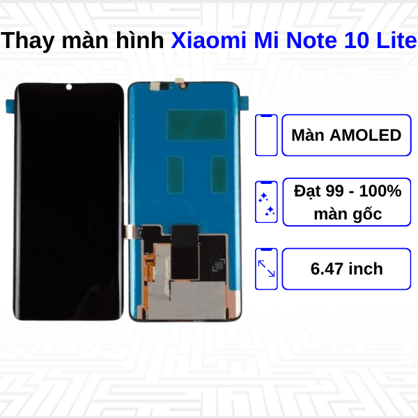Thay màn hình Xiaomi Mi Note 10 Lite - Chính hãng Xiaomi