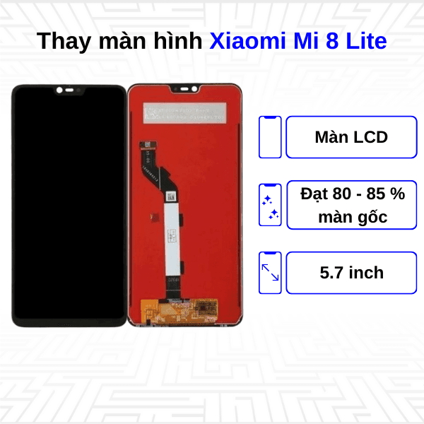 Thay màn hình Xiaomi Mi 8 Lite