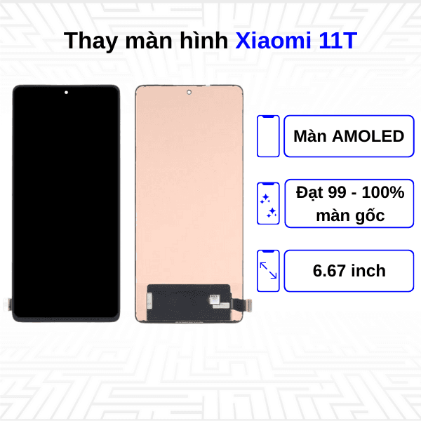 Thay màn hình Xiaomi 11T - Chính hãng Xiaomi