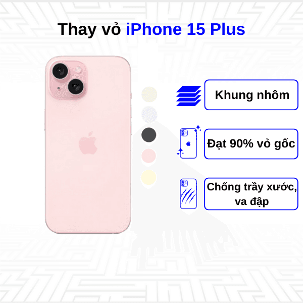 Thay vỏ iPhone 15 Plus