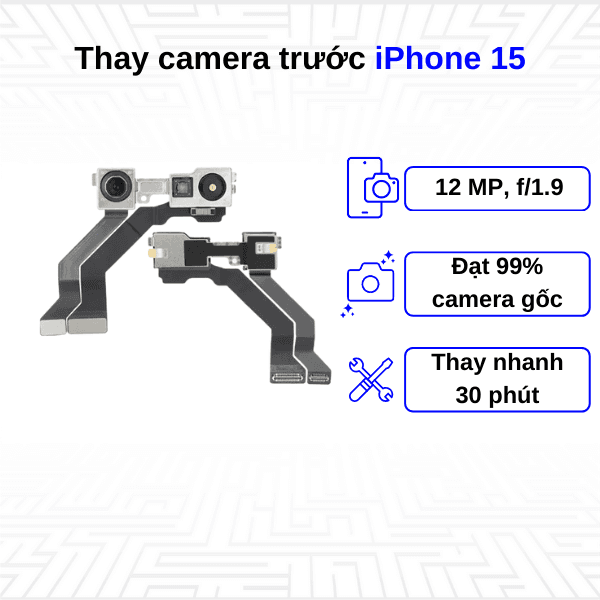 Thay camera trước iPhone 15