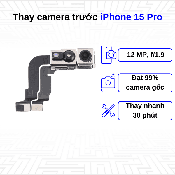 Thay camera trước iPhone 15 Pro